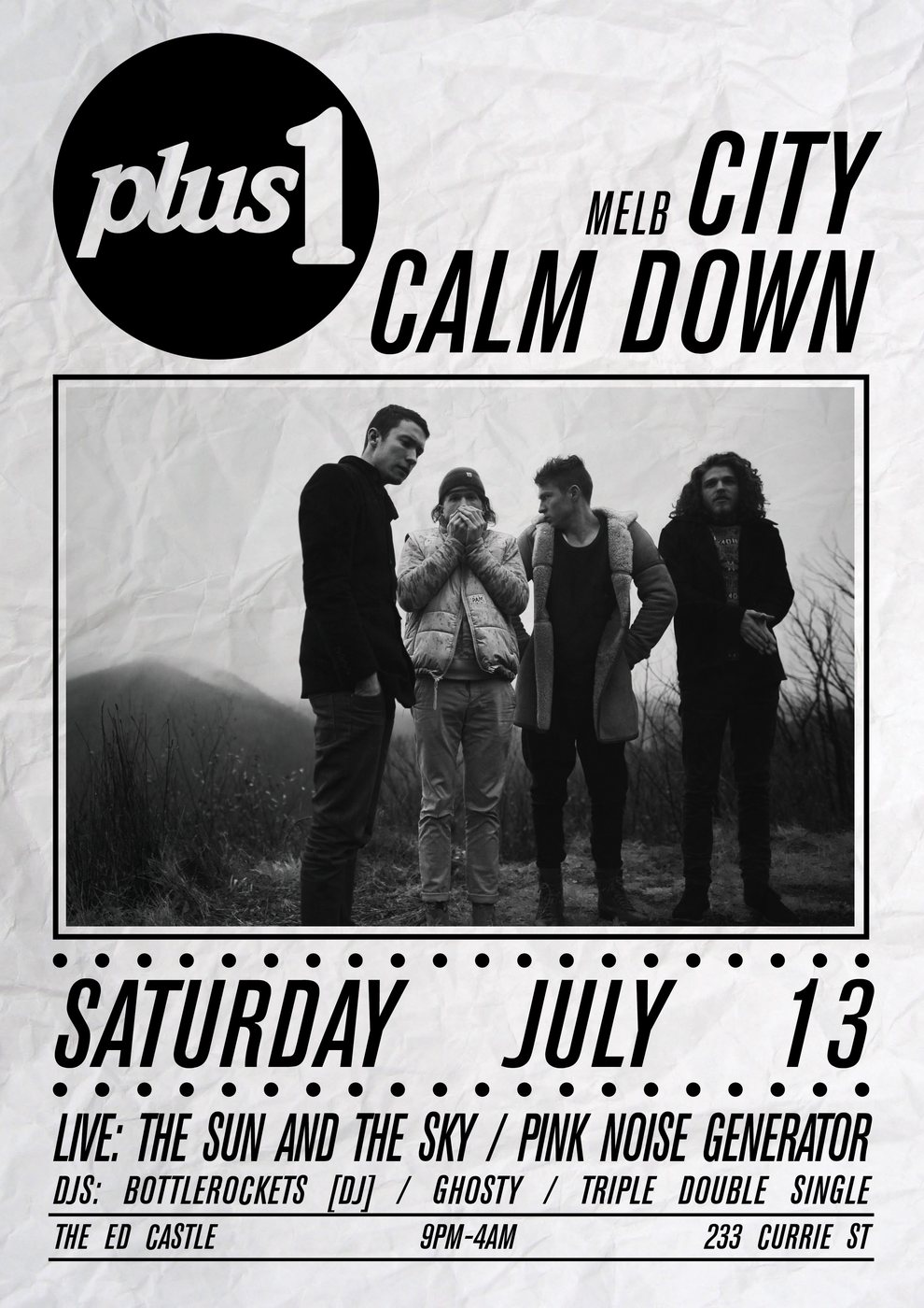 Plus One poster — City Calm Down (Melbourne) with The Sun And The Sky and Pink Noise Generator, Saturday July 13 2013, Ed Castle